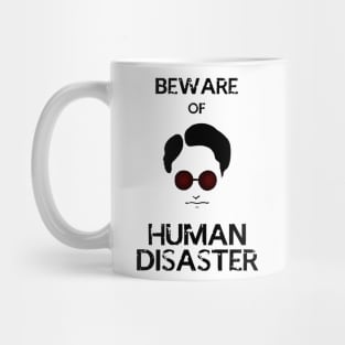 Beware of Human Disaster Mug